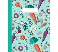 Notebook "Vegetable Gardening": Lined Journal, 110 pages, Vegetable and Gardening Motifs, Green/Orange/Purple, Planner