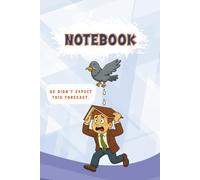 Notebook - Vol. 3: A funny lined journal with a pigeon twist for humor fans and city life lovers. Perfect for turning splattered surprises into laughter and relaxation.