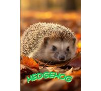 Notebook With Animals: HEDGEHOG.: A Cute and Fun Animal-Themed Notebook for Kids, Students and Animal Lovers
