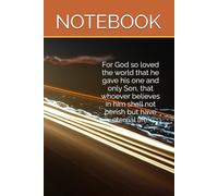 Notebooks, Ruled Paper, Paperback, 6" x 9", 100 Sheets - For God so loved the world that he gave his one and only Son, that whoever believes in him shall not perish but have eternal life.