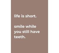 NoteNation A5 Minimalist Lined Notebook/Journal, 160 Pages - Bold Type Edition: Grey Orange #987f73 "Life is short. Smile while you still have teeth."