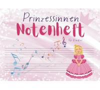 Notenheft für Kinder: große Linien Notenbuch für die echte Prinzessin, A5 Blanko Anfänger Notenlinienheft für den Musik-Unterricht, Musiktheorie