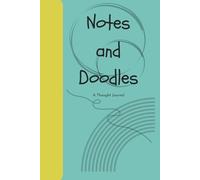 Notes and Doodles: Tweens and teens journal for when they need moments to process, reflect or just breath.