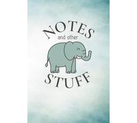 Notes and Other Stuff: A Lined Journal for Lists, Reminders, and Everyday Things You Don’t Want to Forget - with a Touch of Whimsy