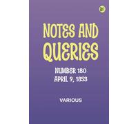 Notes and Queries, Number 180, April 9, 1853