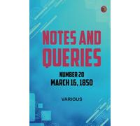 Notes and Queries Number 20 March 16 1850