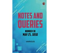 Notes and Queries Number 30 May 25 1850