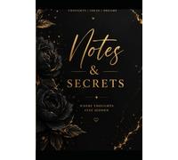 Notes and Secrets Black and Gold: Where thoughts stay hidden