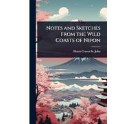 Notes and Sketches From the Wild Coasts of Nipon