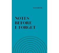 Notes before I forget Notebook: Modern Abstract Design Lined Notebook for Notes, Brain Dumps, Planning & Everyday Writing