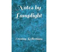 Notes by Lamplight: Evening Reflections