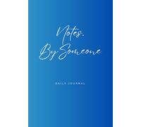 Notes By Someone: Lite blue to dark blue edition
