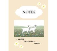 Notes: Cahier Thématique avec Chèvres | 100 Pages Lignées Recto-Verso | Grand Journal 8.5" x 11" pour l’Écriture, la Planification et les Voyages | ... de Chèvres, Filles et Amoureux de la Nature