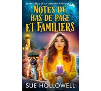 Notes de bas de page et Familiers (Les Mystères de la Librairie Magique)