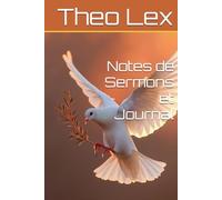 Notes de Sermons et Journal: Avec des points de prière et un espace structuré pour noter la prédication du jour, avec le nom de la personne qui ... passages bibliques et les noms des chants.