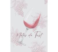 Notes de tast: El quadern per classificar i registrar vins | Notes i impressions pels amants del vi