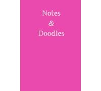 Notes & Doodles: Creative Reflections: A Notebook for Writing and Doodling