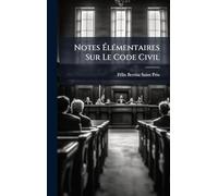 Notes ÉlÃ(c)mentaires Sur Le Code Civil