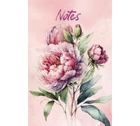 Notes: Elegant Pink Peony Floral Journal, Watercolor Blush Cover Lined Notebook for Women, Girls, and Teens - 6 x 9 Daily Writing Diary.: Chic ... ideas, lists, affirmations, and organization.