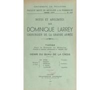 Notes Et Anecdotes Sur Dominique Larrey Chirurgien De La Grande Armée