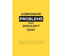 Notes for Problems That Shouldn’t Exist: A Funny Corporate Notebook for Meetings, Office Chaos, and Work Thoughts You Can’t Say Out Loud
