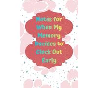 Notes for When My Memory Decides to Clock Out Early | Shod's World