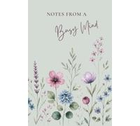 Notes From a Busy Mind Lined Notebook: A Floral Notebook for Notes, Lists, and Everyday Ideas