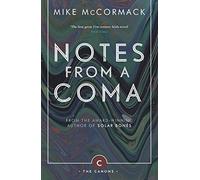 Notes From A Coma: Mike McCormack (Canons)
