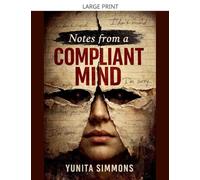 Notes from a Compliant Mind