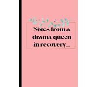 Notes from a drama queen in recovery...: Funny Gift Notebook Journal for girls/young teens/ adult women