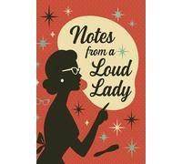 Notes from a Loud Lady: A Vintage Journal for Bold Women with Big Ideas