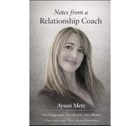 Notes from a Relationship Coach: Two Languages, Two Hearts, One Silence