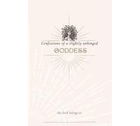 Notes from a Slightly Unhinged Goddess: Healing, Humor, and a Hint of Mayhem