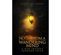 Notes From A Wandering Mind: A New Journey Through Faith