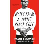 Notes from a Young Black Chef: A Memoir