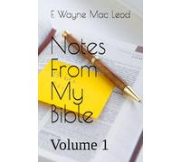 Notes From My Bible: Volume 1