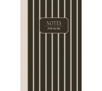 NOTES: from my day - Lined Journal for Daily Reflections | A Thoughtful Notebook for Everyday Life | 6x9 Hardcover