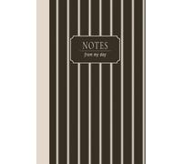 NOTES: from my day - Lined Journal for Daily Reflections | A Thoughtful Notebook for Everyday Life | 6x9 Hardcover