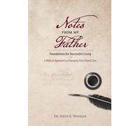 Notes From My Father: Foundations for Successful Living