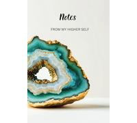 Notes From My Higher Self: Portable Crystal Spiritual Journal: Compact 6x9 Notebook for Intuitive Writing, Affirmations, and Soul Messages