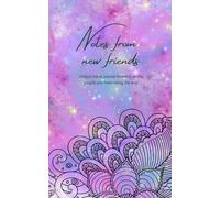 Notes From New Friends: A unique travel journal focusing on the amazing people you meet along the way