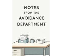 Notes from the Avoidance Department: The perfect procrastinator gift - 6x9" college ruled, 100 pages