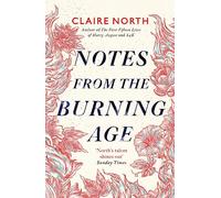 Notes from the Burning Age