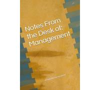 Notes From the Desk of: Management: Funny note taking book for managers of staff
