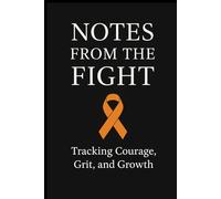 Notes from the Figh: Tracking Courage, Grit, and Growth