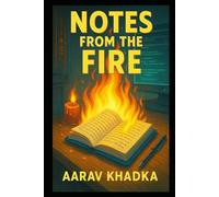 Notes From the Fire: A Suspenseful Tale of Secrets, Grief, and a Burnt Journal That Won’t Stay Silent
