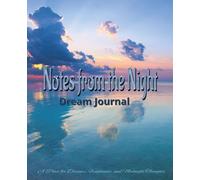 Notes From the Night - Dream Journal: a place for dreams, fragments, and midnight thoughts