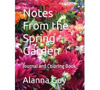 Notes From the Spring Garden: Journal and Coloring Book