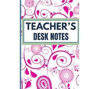 Notes from the Teacher’s Desk: Daily Jots & Scribbles: 100 Pages for Reflections & Plans