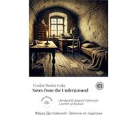 Notes from the Underground: Abridged and Adapted Version for Learners of Russian